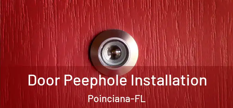  Door Peephole Installation Poinciana-FL