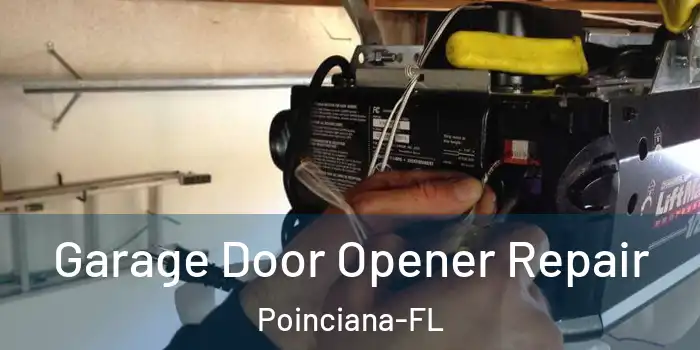  Garage Door Opener Repair Poinciana-FL